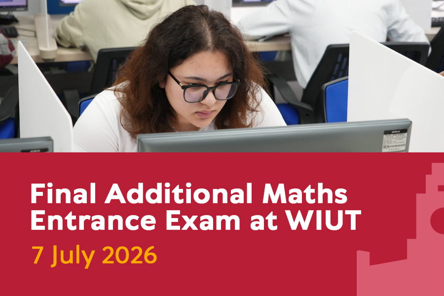 Final Additional Maths Entrance Exam at WIUT!